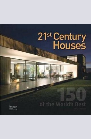 Книга - 21st Century Houses: 150 of the Worlds Best