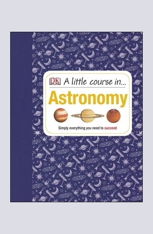Книга - A Little Course in... Astronomy