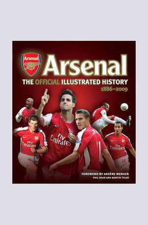 Книга - Arsenal. The Official Illustrated History 1886-2009