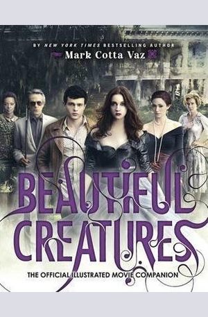 Книга - Beautiful Creatures the Official Illustrated Movie Companion
