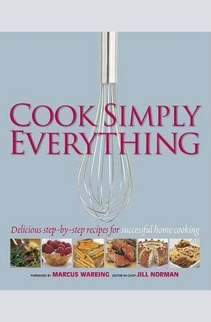 Книга - Cook Simply Everything