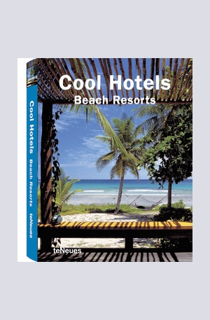 Книга - Cool Hotels Beach Resorts