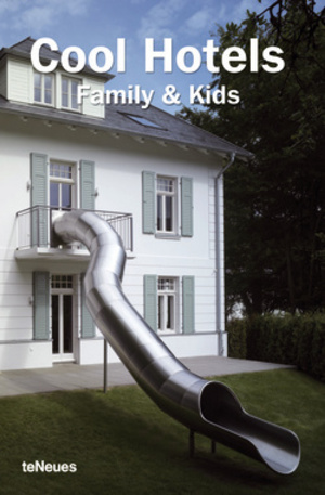Книга - Cool Hotels Family & Kids