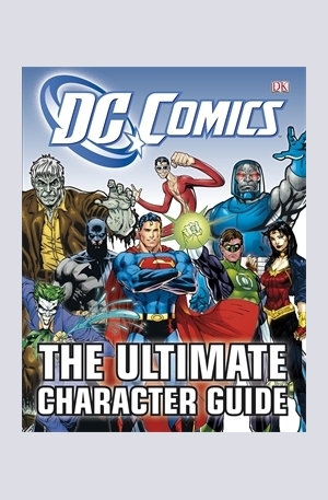 Книга - DC Comics Ultimate Character Guide
