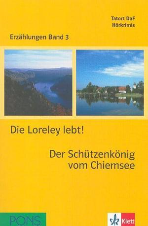 Книга - Die loreley lebt! Der Schuetzenkoenig vom Chiemsee + 2 CD