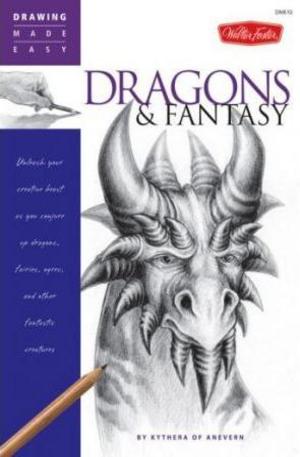 Книга - Dragons and Fantasy: Unleash Your Creative Beast as You Conjure Up Dragons, Fairies, Ogres, and Other Fantastic Creatures