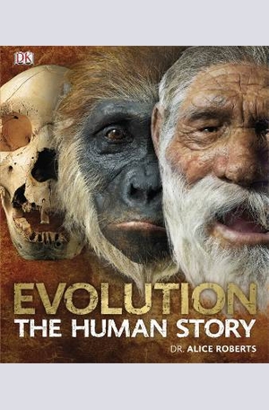 Книга - Evolution the Human Story