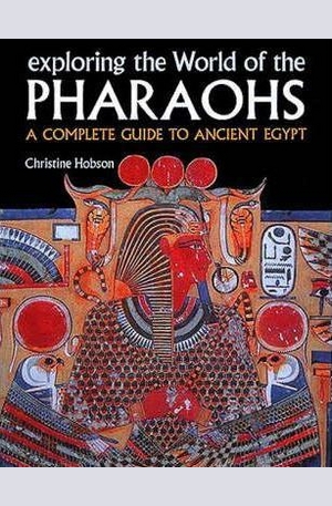 Книга - Exploring the World of the Pharaohs