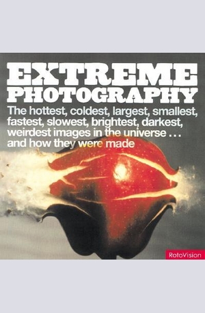 Книга - Extreme Photography