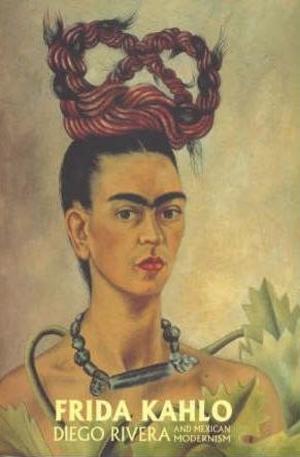 Книга - Frida Kahlo, Diego Rivera and Mexican Modernism