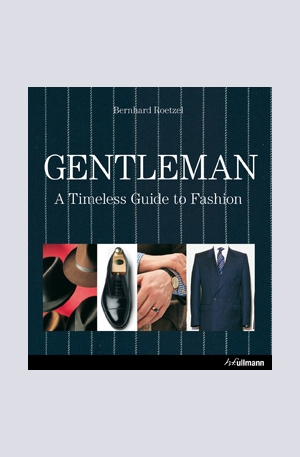 Книга - Gentleman - A Timeless Guide to Fashion