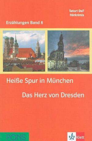 Книга - Heisse Spur in Muenchen. Das Herz von Dresden + 2 CD