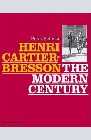 Книга - Henri Cartier-Bresson - The Modern Century