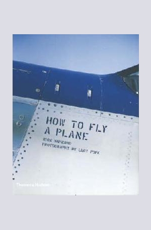 Книга - How to Fly a Plane