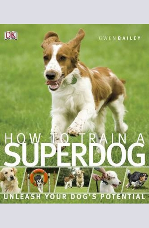 Книга - How to Train A Superdog