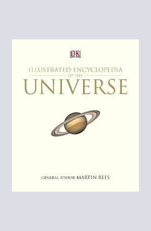 Книга - Illustrated Encyclopedia of the Universe