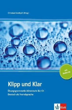 Книга - Klipp und Klar. Ubungsgrammatik Mittelstufe B2/C1