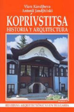 Книга - Koprivstitsa: Historia y arquitectura