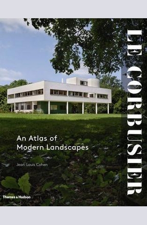Книга - Le Corbusier: An Atlas of Modern Landscapes
