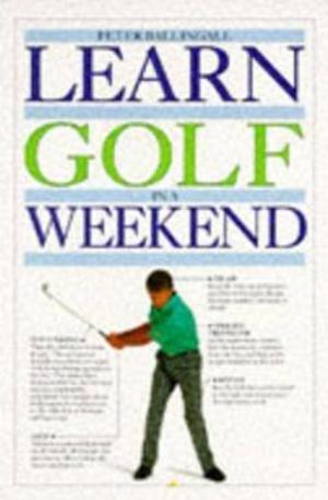 Книга - Learn Golf in a Weekend