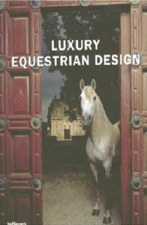 Книга - Luxury Equestrian Design