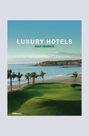 Книга - Luxury Hotels Golf Resorts