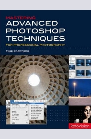 Книга - Mastering Advanced PhotoShop Techniques