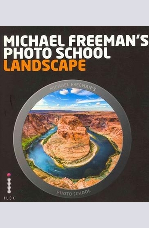 Книга - Michael Freemans Photo School: Landscape