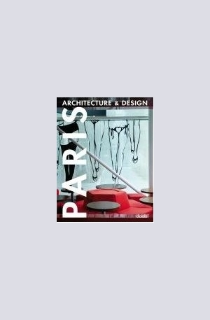 Книга - Paris Architecture & Design