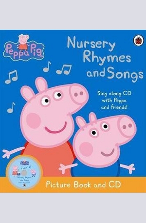 Книга - Peppa Pig: Nursery Rhymes and Songs + CD