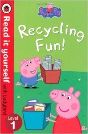 Книга - Peppa Pig: Recycling Fun - Read it Yourself