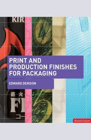 Книга - Print and Production Finishes for Packaging