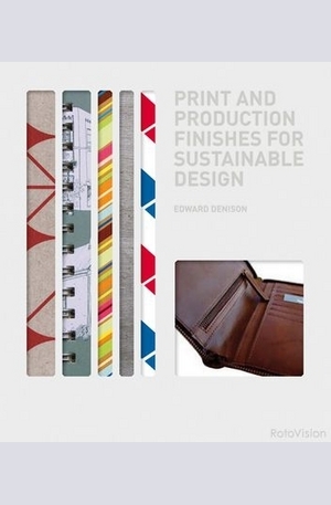 Книга - Print and Production Finishes for Sustainable Design