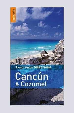 Книга - Rough Guide Directions Cancun and Cozumel