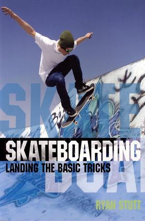 Книга - Skateboarding: Landing the Basic Tricks