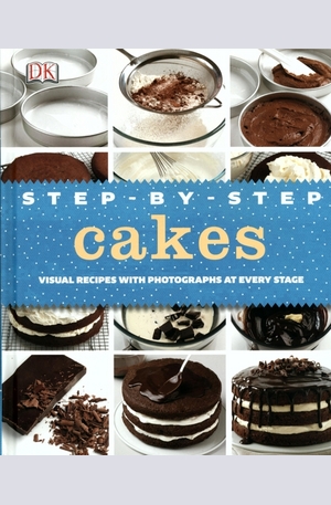 Книга - Step-by-Step Cakes