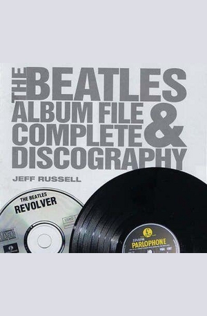 Книга - The Beatles: Album File and Complete Discography