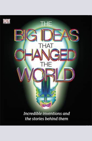 Книга - The Big Ideas That Changed the World