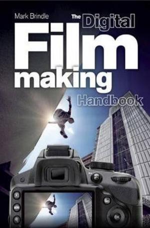 Книга - The Digital Filmmaking Handbook