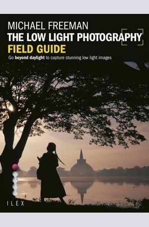 Книга - The Low Light Photography Field Guide