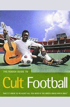 Книга - The Rough Guide to Cult Football
