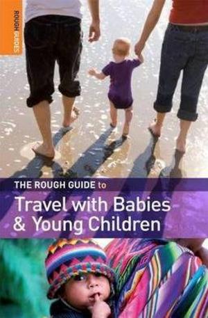 Книга - The Rough Guide to Travel with Babies and Young Children