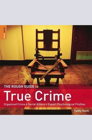 Книга - The Rough Guide to True Crime