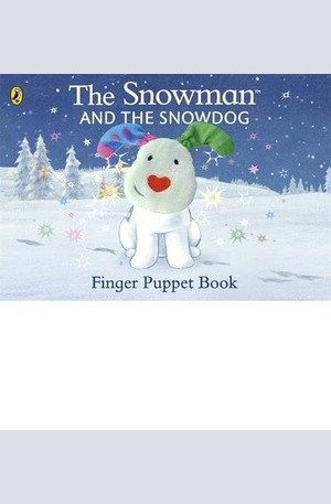 Книга - The Snowman and the Snowdog Finger Puppet Book