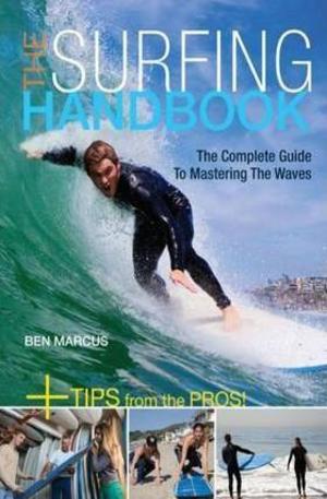 Книга - The Surfing Handbook: The Complete Guide to Mastering Waves