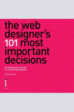 Книга - The Web Designers 101 Most Important Decisions: Professional Secrets for a Winning Website