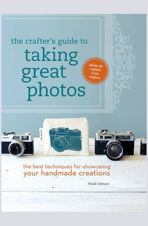 Книга - The crafters guide to taking great photos