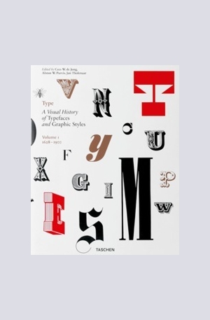 Книга - Type. A Visual History of Typefaces & Graphic Styles, 1628-1900