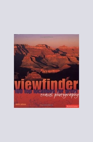 Книга - Viewfinder: 100 Top Locations for Great Travel Photography