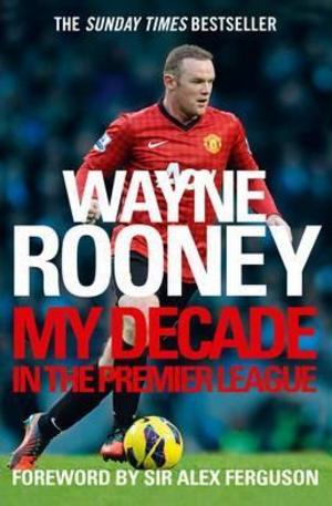 Книга - Wayne Rooney: My Decade in the Premier League